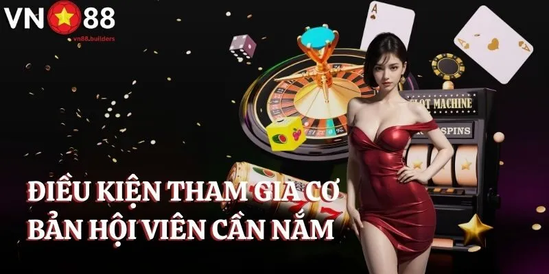 dieu-kien-tham-gia-can-nam
