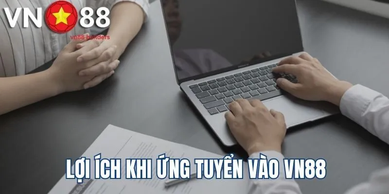 loi-ich-cua-viec-ung-tuyen-vn88